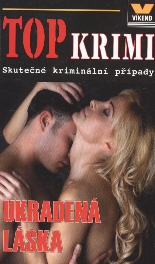 Ukradená láska :skutečné kriminální případy