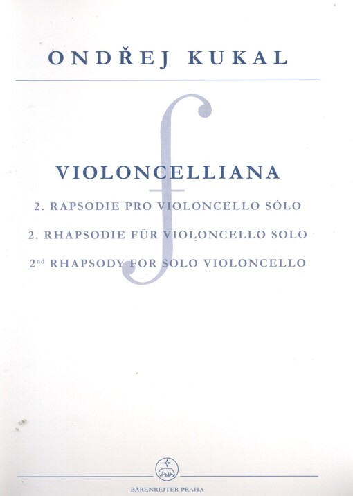 Violoncelliana2. rapsodie pro violoncello sólo = 2. Rhapsodie für Violoncellp Solo = 2nd rhapsody for solo violoncello