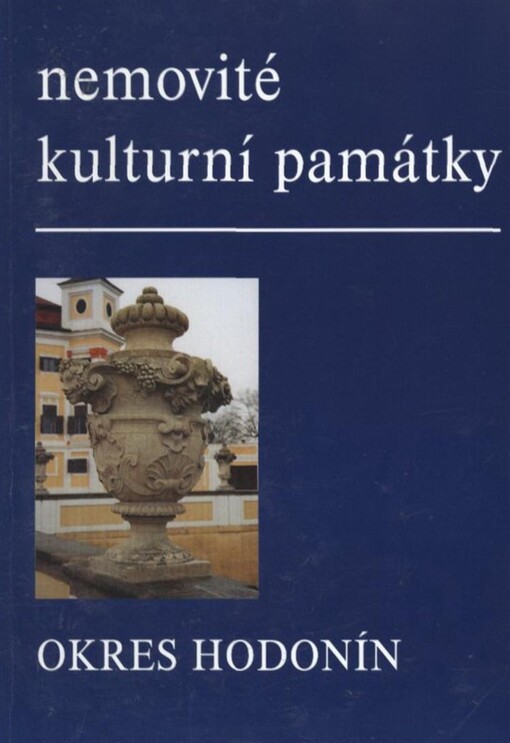 Nemovité kulturní památky jižní Moravy :soupis památek a literatury.sv. 13,Okres Hodonín