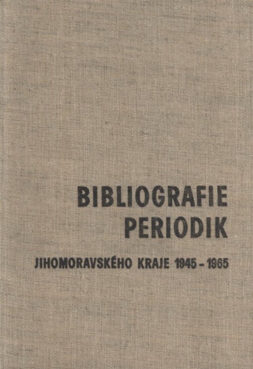 Bibliografie periodik Jihomoravského kraje 1945-1965