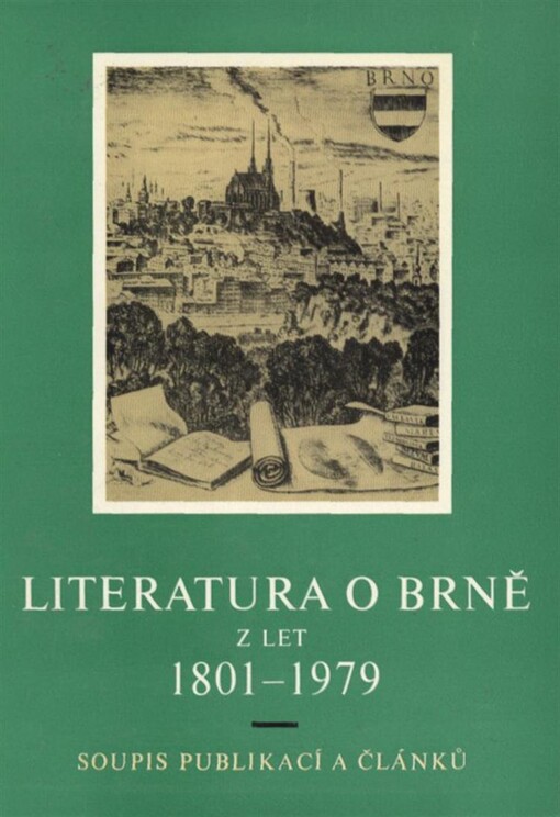 Literatura o Brně z let 1801-1979: soupis publikací a článků