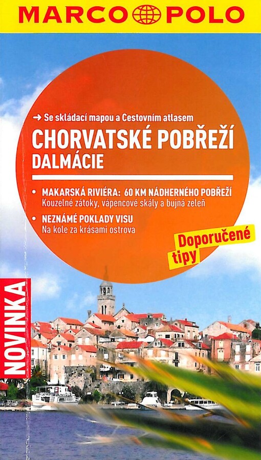 Chorvatské pobřeží, Dalmácie :doporučené tipy : [se skládací mapou a Cestovním atlasem