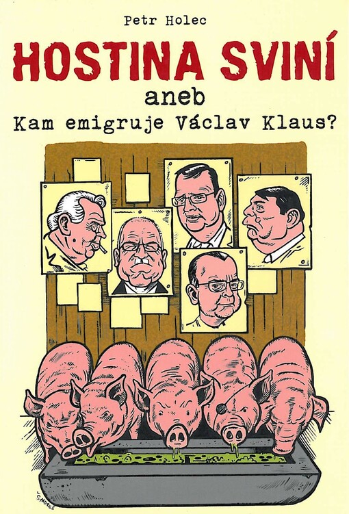 Hostina sviní aneb Kam emigruje Václav Klaus?