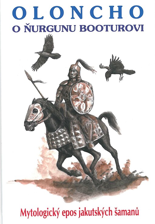 Oloncho o Ňurgunu Booturovi :jakutský mytologický epos