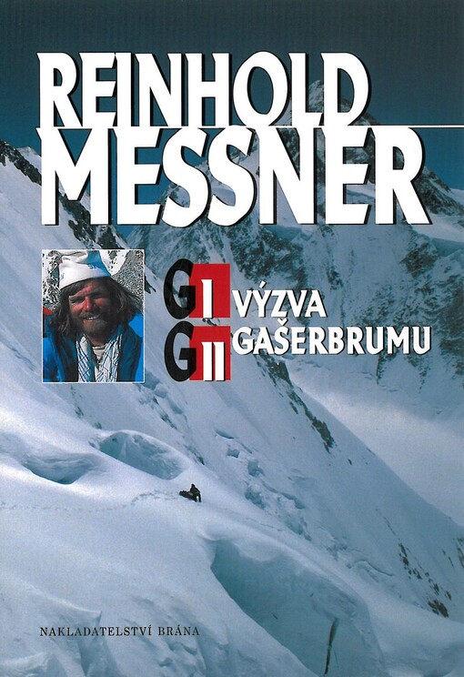 G I, G II Výzva Gašerbrumu: Messner Reinhold