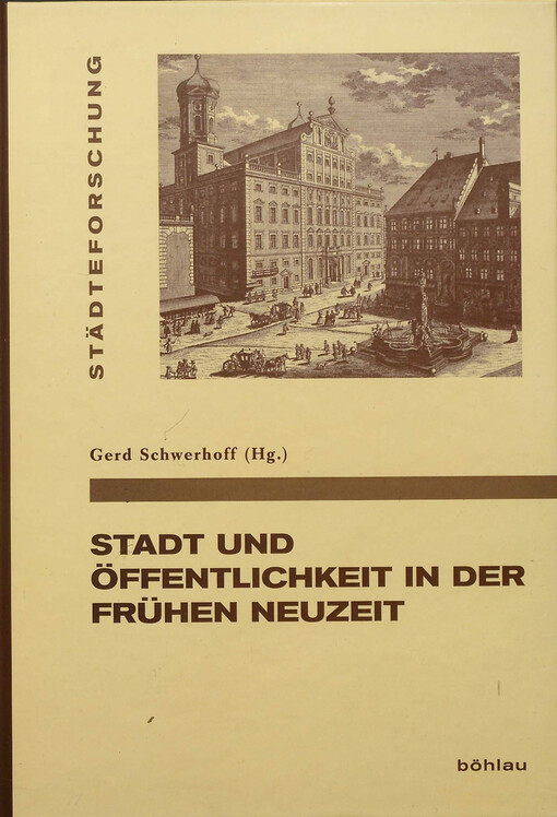 Stadt und Öffentlichkeit in der Frühen Neuzeit