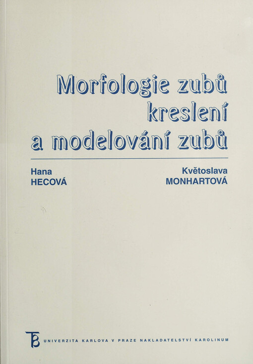 Morfologie zubů, kreslení a modelování zubů