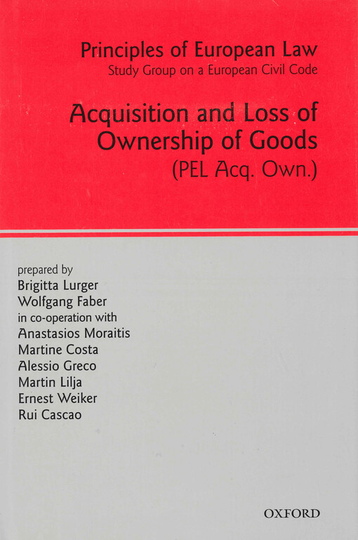 Principles of European law : study group on a European civil code. Vol. 9, Acquisition and loss of ownership of goods : (PEL Acq. Own.)