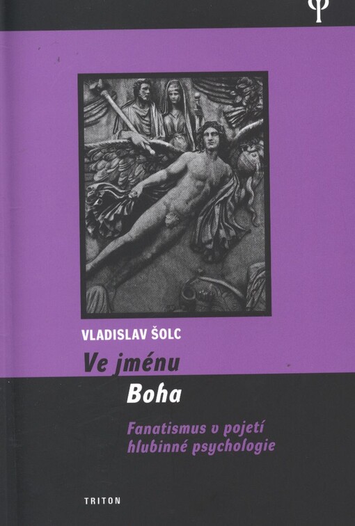 Ve jménu Boha :fanatismus v pojetí hlubinné psychologie