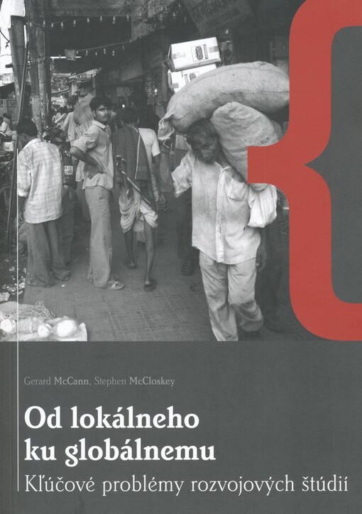 Od lokálneho ku globálnemu : kľučové problémy rozvojových štúdií