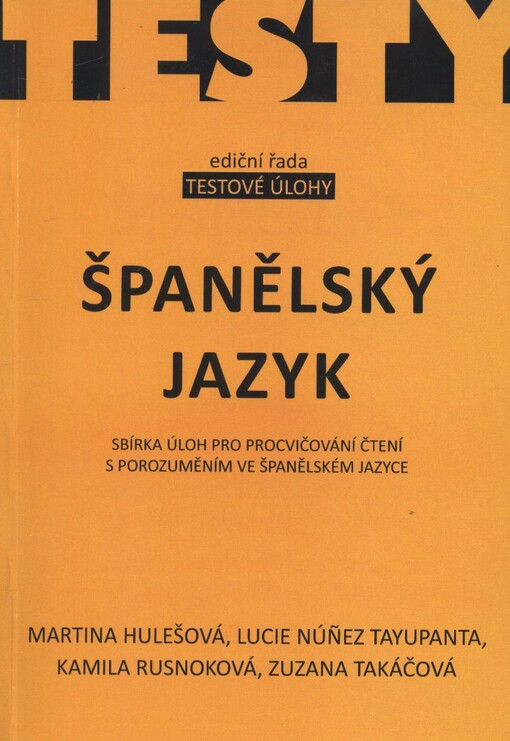 Španělský jazyk :sbírka úloh pro procvičování čtení s porozuměním ve španělském jazyce
