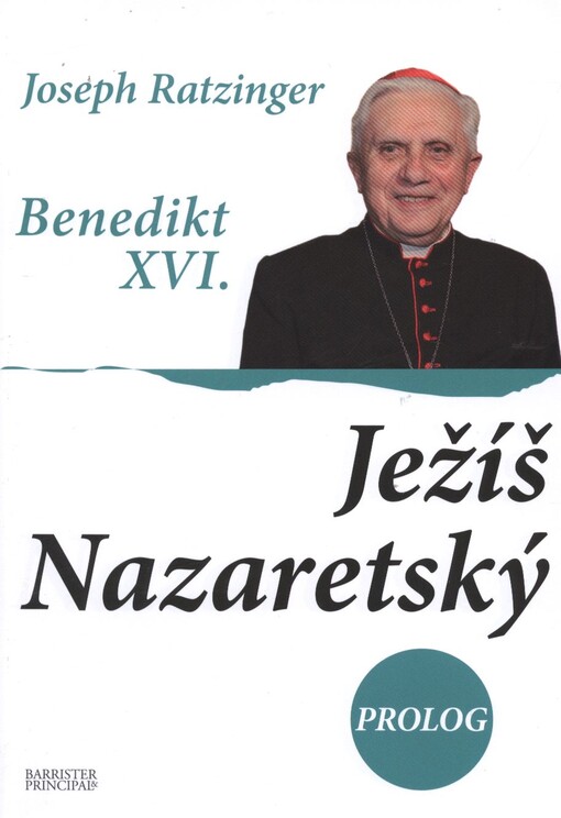 Ježíš Nazaretský.Prolog,Příběhy Ježíšova narození a dětství, 1. vyd.