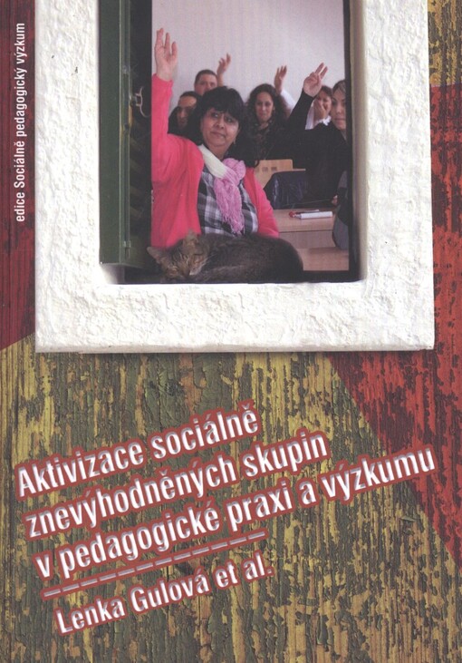 Aktivizace sociálně znevýhodněných skupin v pedagogické praxi a výzkumu