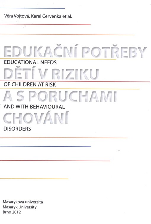 Edukační potřeby dětí v riziku a s poruchami chování = Educational needs of children at risk and with behavioural disorders