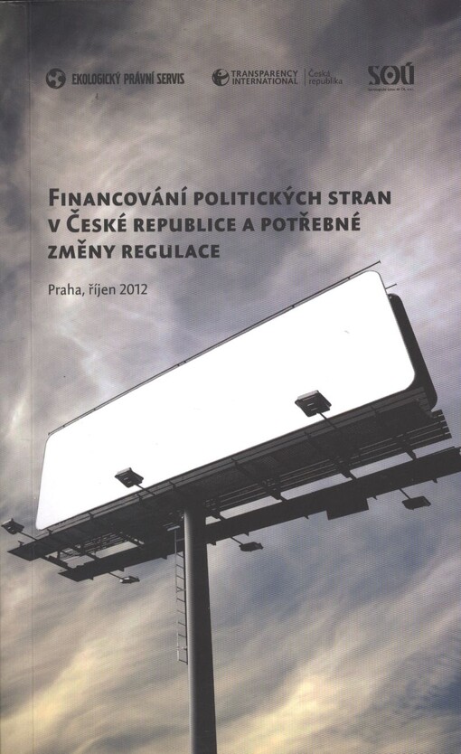 Financování politických stran v České republice a potřebné změny regulace