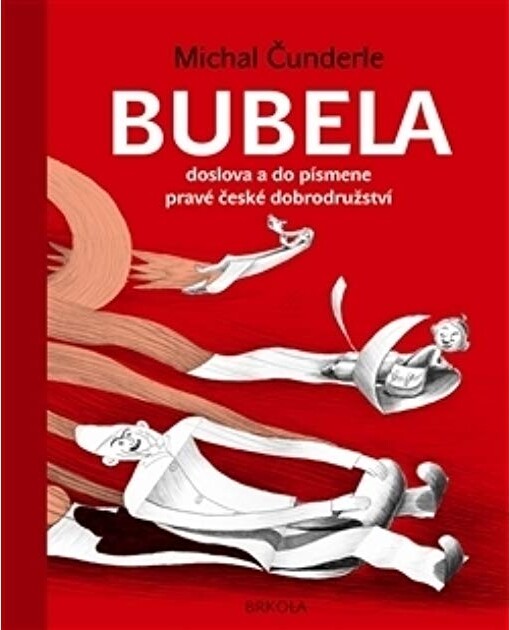 Bubela : doslova a do písmene pravé české dobrodružství