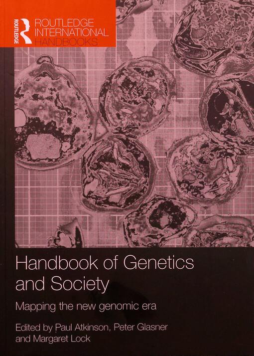 Handbook of genetics and society :mapping the new genomic era