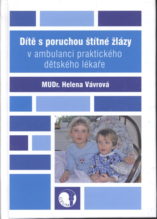Dítě s poruchou štítné žlázy v ambulanci praktického dětského lékaře
