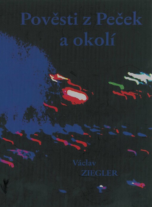 Pověsti z Peček a okolí