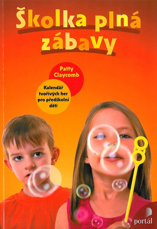 Školka plná zábavy :kalendář tvořivých her pro předškolní děti