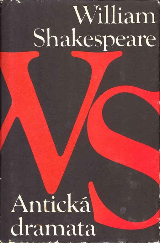 Antická dramata :Julius Caesar, Antonius a Kleopatra, Koriolanus, Troilus a Kressida
