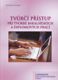 Tvůrčí přístup při tvorbě bakalářských a diplomových prací