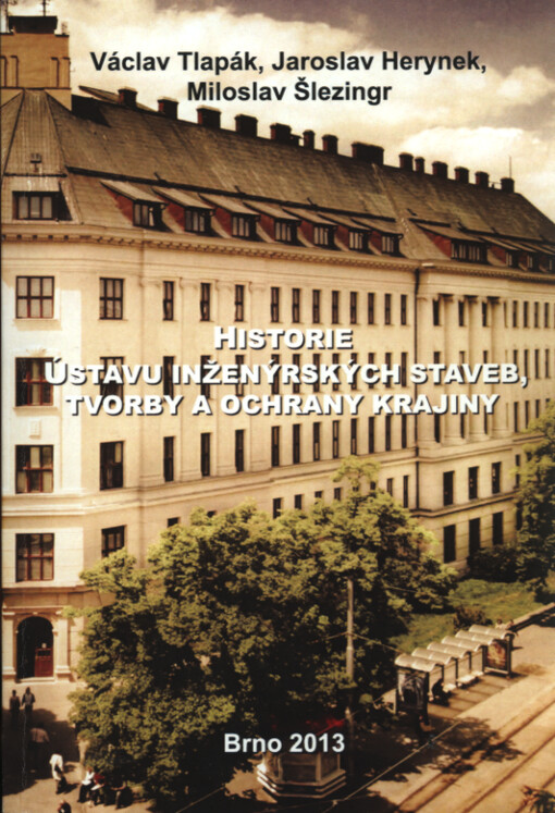 Historie Ústavu inženýrských staveb, tvorby a ochrany krajiny