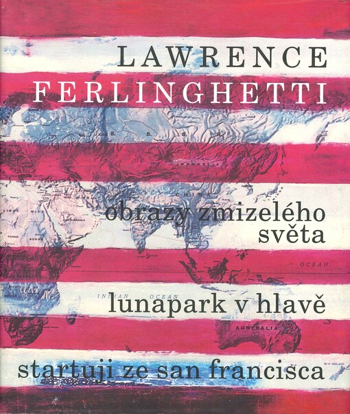 Obrazy zmizelého světa ; Lunapark v hlavě ; Startuji ze San Francisca