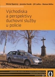 Východiska a perspektivy duchovní služby u policie