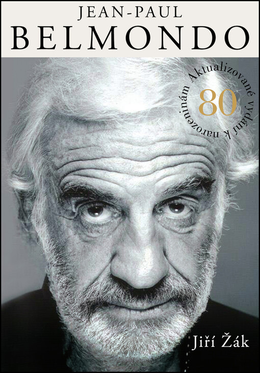 Jean-Paul Belmondo :autorizované vydání k 80. narozeninám