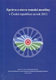 Zpráva o stavu romské menšiny v České republice za rok 2011