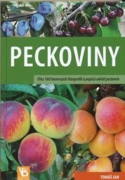 Peckoviny - Přes 160 barevných fotografií a popisů odrůd peckovin