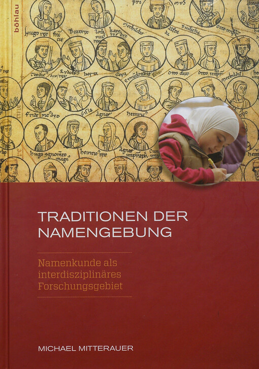 Traditionen der Namengebung : Namenkunde als interdisziplinäres Forschungsgebiet