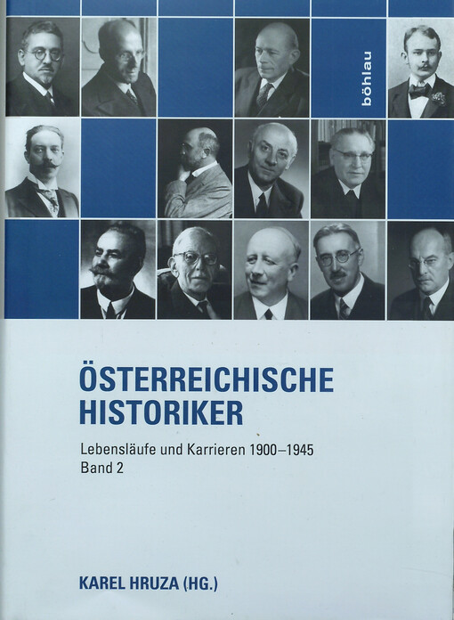 Österreichische Historiker :Lebensläufe und Karrieren 1900-1945.Band 2