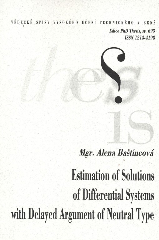 Estimation of solutions of differential systems with delayed argument of neutral type =Odhady řešení diferenciálních systémů se zpožděným argumentem neutrálního typu : short version of Ph.D. Thesis