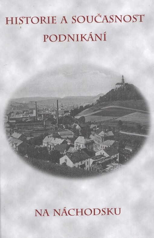 Historie a současnost podnikání na Náchodsku