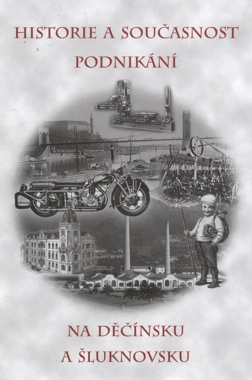 Historie a současnost podnikání na Děčínsku a Šluknovsku