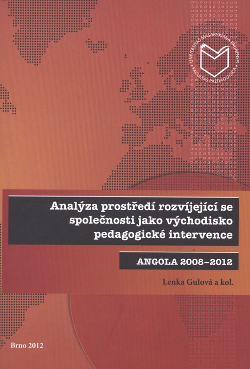 Analýza prostředí rozvíjející se společnosti jako východisko pedagogické intervence :Angola 2008-2012