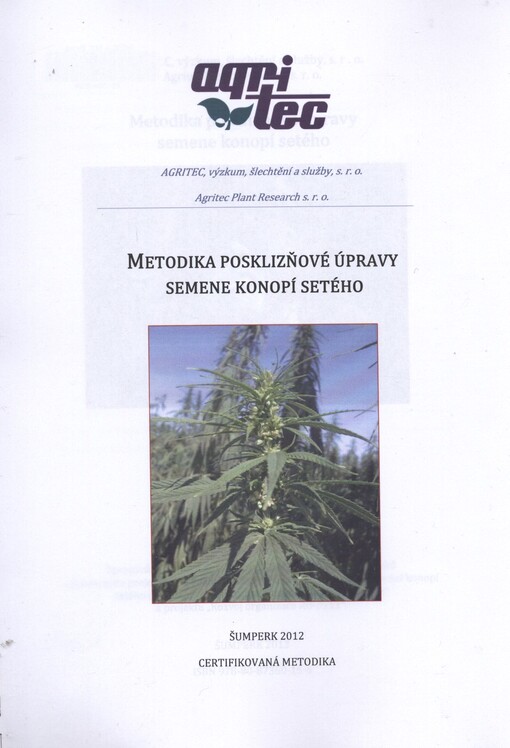 Metodika posklizňové úpravy semene konopí setého