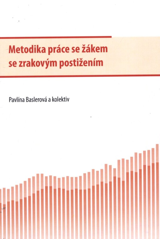 Metodika práce se žákem se zrakovým postižením