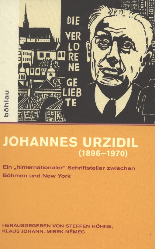 Johannes Urzidil (1896-1970) :ein hinternationaler Schriftsteller zwischen Böhmen und New York
