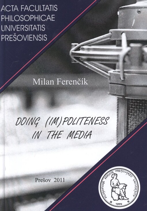 Doing (im)politeness in the media :a study of sociolinguistic (im)politeness in a radio phone-in interaction