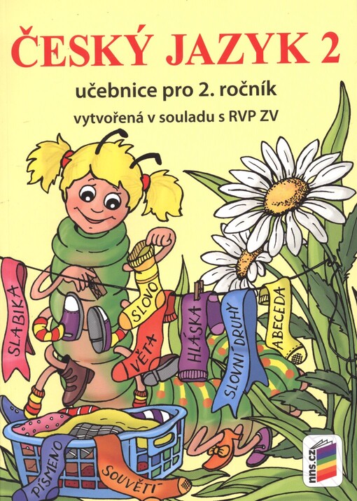 Český jazyk 2 :učebnice pro 2. ročník základní školy : [vytvořená v souladu s RVP ZV]