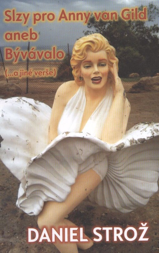 Slzy pro Anny van Gild, aneb, Bývávalo :(--a jiné verše)