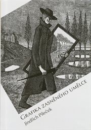 Grafika zasněného umělce :Jindřich Pileček