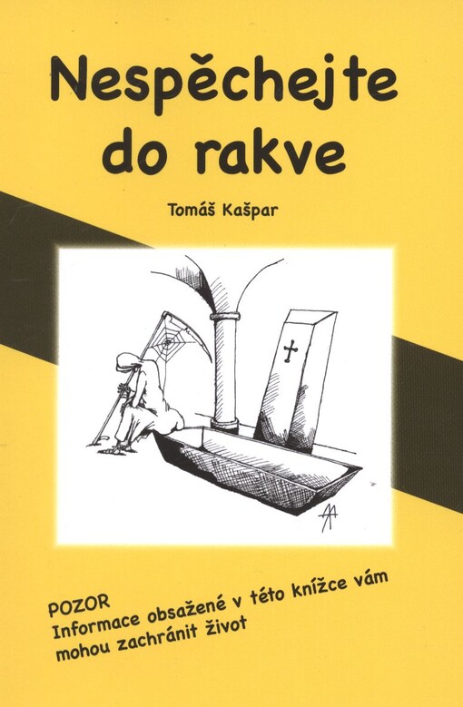 Nespěchejte do rakve :utajované informace o tom, jak z nás vyrábějí pacienty, abychom se nedobrovolně stali jejich zákazníky