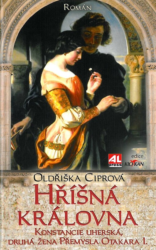 Hříšná královna :Konstancie Uherská, druhá žena Přemysla Otakara I.