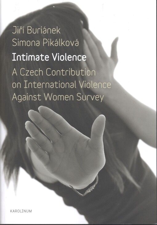 Intimate violence :a Czech contribution on International Violence Against Women Survey