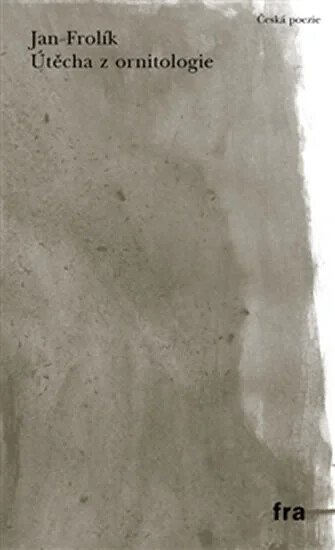 Útěcha z ornitologie :básně 1995-2010
