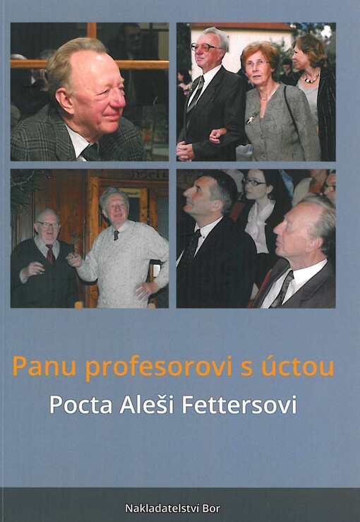 Panu profesorovi s úctou :pocta Aleši Fettersovi